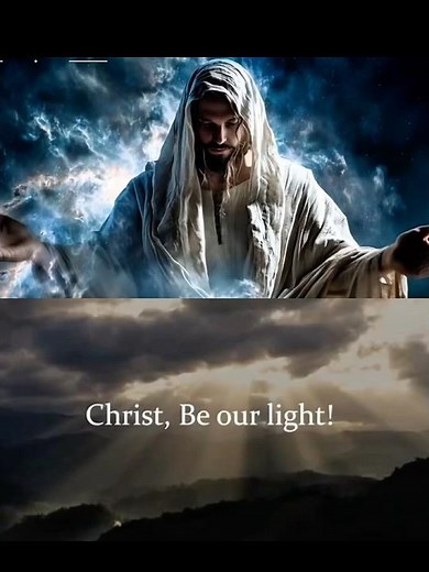 Christ be our light