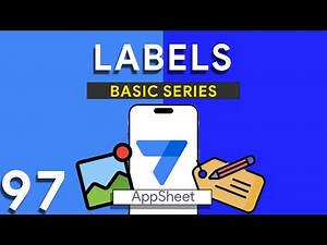 Appsheet Episode 97: Basic understanding of labels for a better experience. Simple Steps!