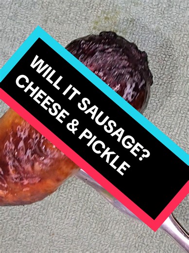 Will It Sausage? Exploring Cheese & Pickle Sausages