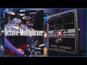 Octave Multiplexer Pedal Demo | Electro Harmonix