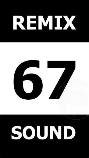 67 - Remix Sound #sounds #shorts