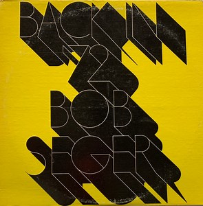 Bob Seger - Back In '72