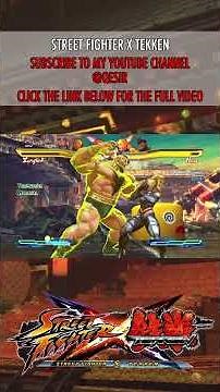 STREET FIGHTER X TEKKEN: ZANGIEF & NINA VS M. BISON & NINA SHORT