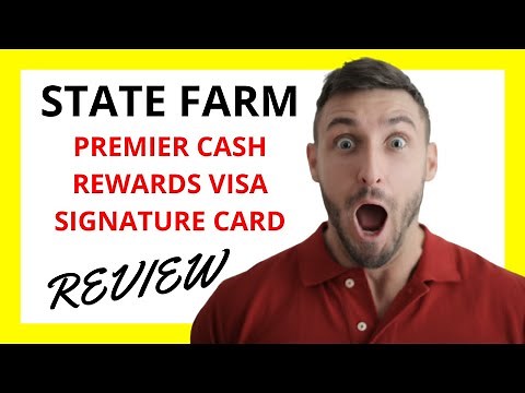 🔥 State Farm Premier Cash Rewards Visa Signature Card Review: Pros and Cons