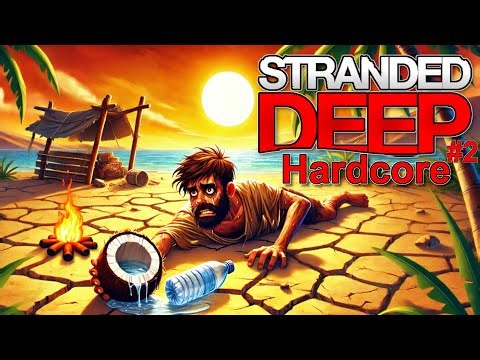 🌴Stranded Deep Hard Mode 02: Finden wir genug Wasser zum Überleben?