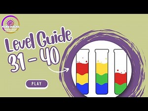 Water Sort Level 31 - 40 Walkthrough
