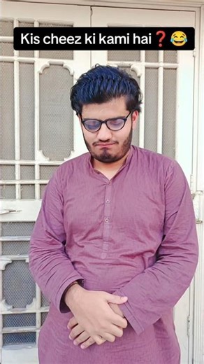 Kis cheez ki kami hai❓😂 #funny #shorts #youtubeshorts