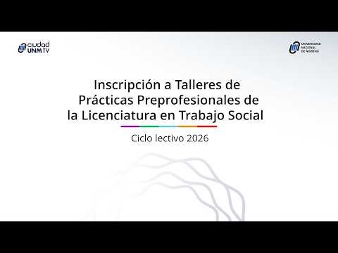Tutorial: Inscripción a Talleres de Prácticas Preprofesionales de la Licenciatura en Trabajo Social