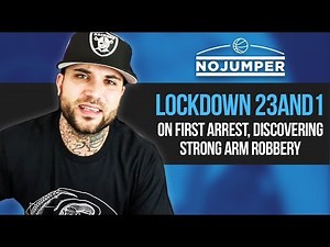 Lockdown 23&1 on First Arrest, Discovering Strong Arm Robbery