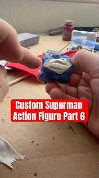 Custom Superman Action Figure Part 6 #sculpting #superman #customactionfigure #dc #customized