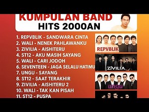 Kumpulan Lagu Band Hits 2000an Terbaik | Nostalgia ST12, Wali, Ungu, Seventeen, Zivilia