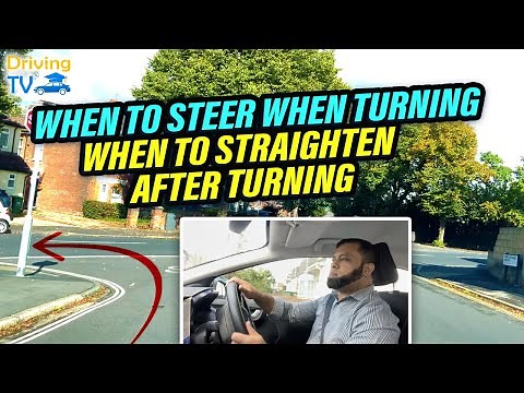 WHEN TO STEER WHEN TURNING LEFT and RIGHT: Straighten Steering After Turn!