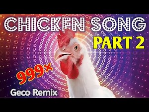 J. Geco - Chicken Song New Remix | Part 2 (Original) 999×