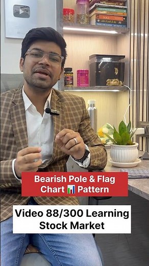 Video 88/300 Learning Stock Market | Bearish Pole & Flag Chart Pattern