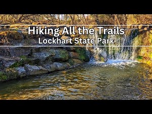 Lockhart State Park: Conquering Every Trail