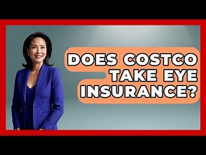 Does Costco Take Eye Insurance? - Optometry Knowledge Base