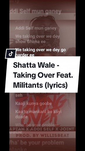 Shatta Wale - Taking Over Feat. Militants (Lyrics)