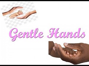 Gentle Hands