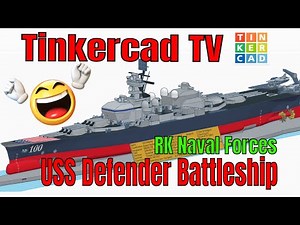 The Tinkercad Defender Battleship & Hull Concept by RK Naval Forces 🤯