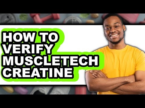 How To Verify MUSCLETECH Creatine (Full Guide)