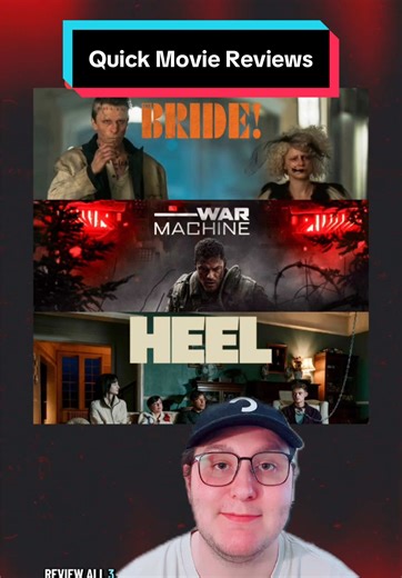 Quick Movie Reviews: The Bride!, War Machine, and Heel #fyp #newmovies #movies #moviereview #filmtok
