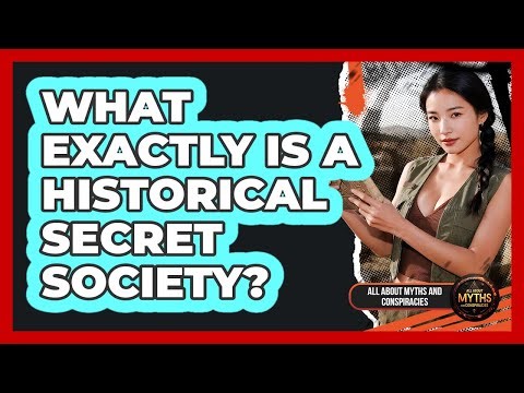 What Exactly Is A Historical Secret Society?