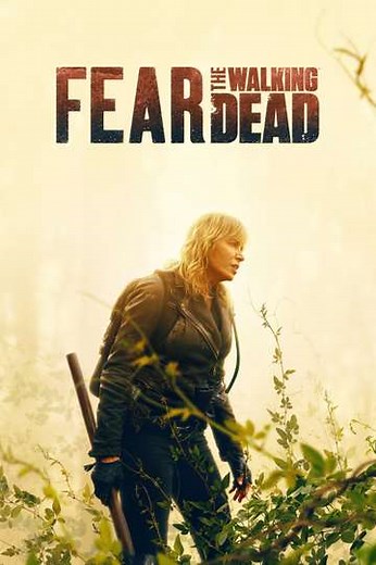 Fear the Walking Dead (2015-2023) - Where to Watch