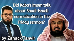 3K views · 199 reactions | Did Kaba's Imam talk about Saudi's normalization with Israel in Friday Sermon? | Zahack Tanvir | Facebook