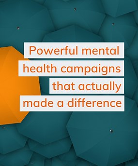 Powerful mental health campaigns that actually made a difference - OST - B2B Social Media Agency