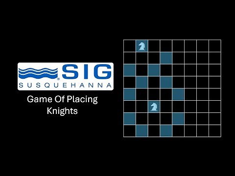 Susquehanna International Group ( SIG ) Interview Question | Game Of Placing Knights
