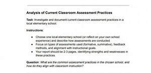 Analysis of Current Classroom Assessment Practices Task: Investigate and document current classroom assessment practices in a local elementary school.