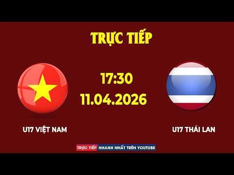 U17 Việt Nam vs U17 Thái Lan | Cơ Hội Cho Chiến Binh Rồng Vàng