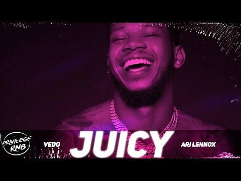 Vedo - Juicy (Lyrics) ft. Ari Lennox