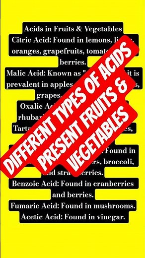 D/f types of Acids present in Fruits & Vegetables #knowledge#acquire