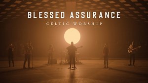 MP3 DOWNLOAD: Celtic Worship - Blessed Assurance [  Lyrics] | CeeNaija