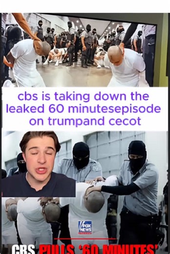 cbs is taking down the leaked 60 minutesepisode on trumpand cecot #60Minutes #CECOT #BariWeiss #CBS #KristiNoem