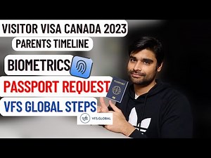 Parents Visitor Visa TIMELINE | BIOMETRICS | PASSPORT REQUEST STEPS | VFS Global | Canada 2023