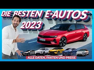DIE BESTEN ELEKTROAUTOS 2023 | alle DATEN und PREISE