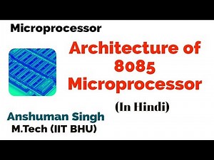 Architecture of 8085 Microprocessor | (In Hindi) | By Anshuman Singh
