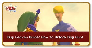 Bug Heaven Guide: How to Unlock Bug Hunt | Zelda: Skyward Sword HD (Switch)｜Game8