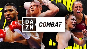 How to watch the DAZN Combat Channel | DAZN News US