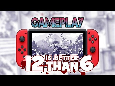 12 is Better Than 6 | Gameplay [Nintendo Switch]