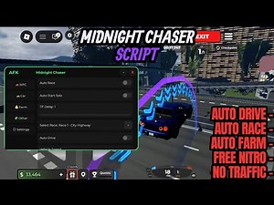 Midnight Chaser Script ─ Auto Farm, Auto Drive, Auto Race, Free Nitro, No Traffic & More!
