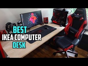 Best Ikea Computer Desks in 2023 - Top 5 Review and Buying Guide