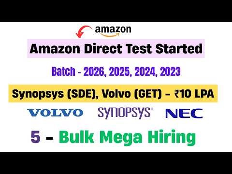🔥Volvo Graduate Engineer Trainee Hiring | Synopsys, NEC | Amazon Direct Test Hiring 2026