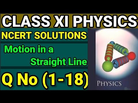 NCERT Solutions Class XI Physics Chapter 2 Motion in a Straight Line Q No (1 - 18) #classxiphysics