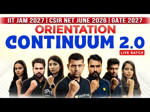 Continuum 2.0 Orientation Session | CSIR NET June 2026 | IIT JAM & GATE 2027 | VedPrep Chem Academy