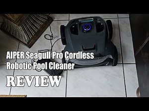 Review AIPER Seagull Pro Cordless Robotic Pool Cleaner 2023