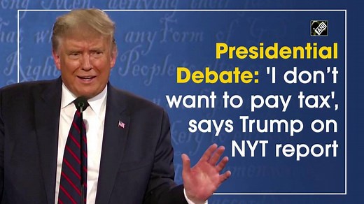 Presidential Debate 2020: 'I don’t want to pay tax', says Trump on New York Times report | https://bit.ly/30bK1Vt | The Economic Times