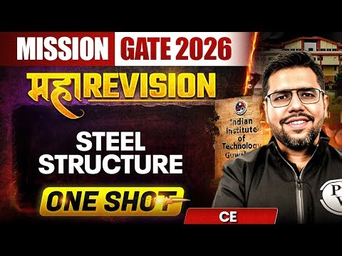 Steel Structure One Shot | Civil Engineering Maha Revision | Mission GATE 2026